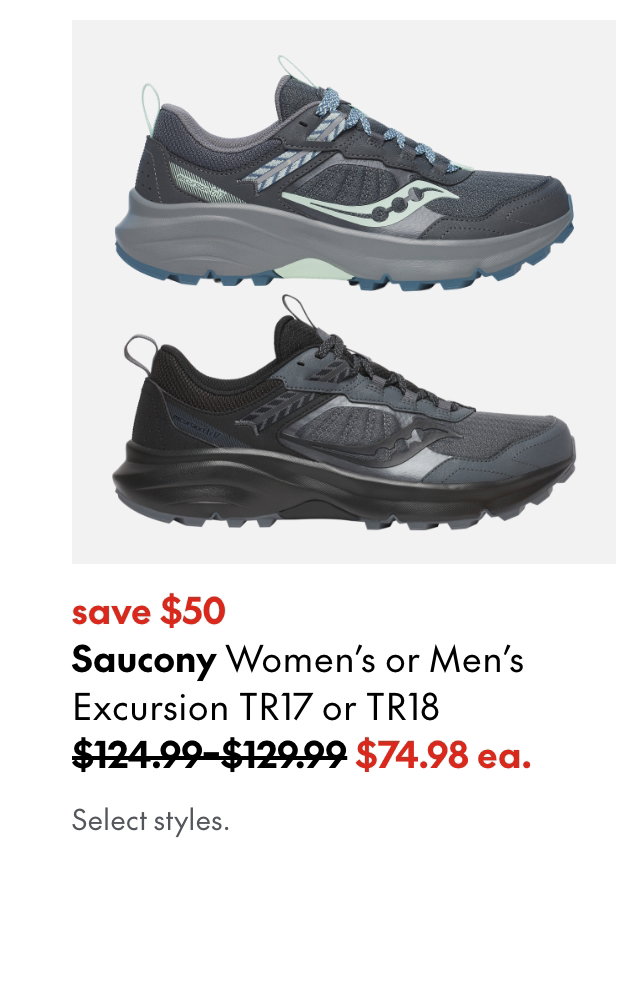 Saucony Women's or Men's Excursion TR17 Or TR18
save $50
124.99-129.99 (Strikethrough)
74.98 ea.
Select styles.