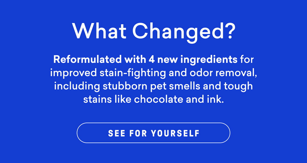We reformulated our Laundry Detergent Tablets with 4 new ingredients!