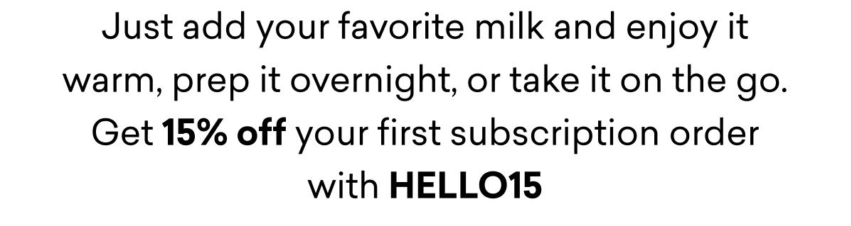 With 16g of protein, 9g of fiber, and a great source of iron, it’s a nourishing start made for busy mornings and back-to-routine days and a cozy way to lean back into Fall.  Just add your favorite milk and enjoy it warm, prep it overnight, or take it on the go.