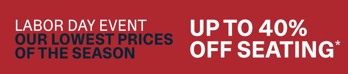 LABOR DAY EVENT - OUR LOWEST PRICES OF THE SEASON
