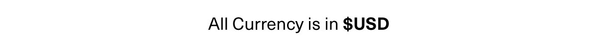All Currency is in $USD
