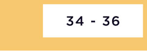 34 - 36