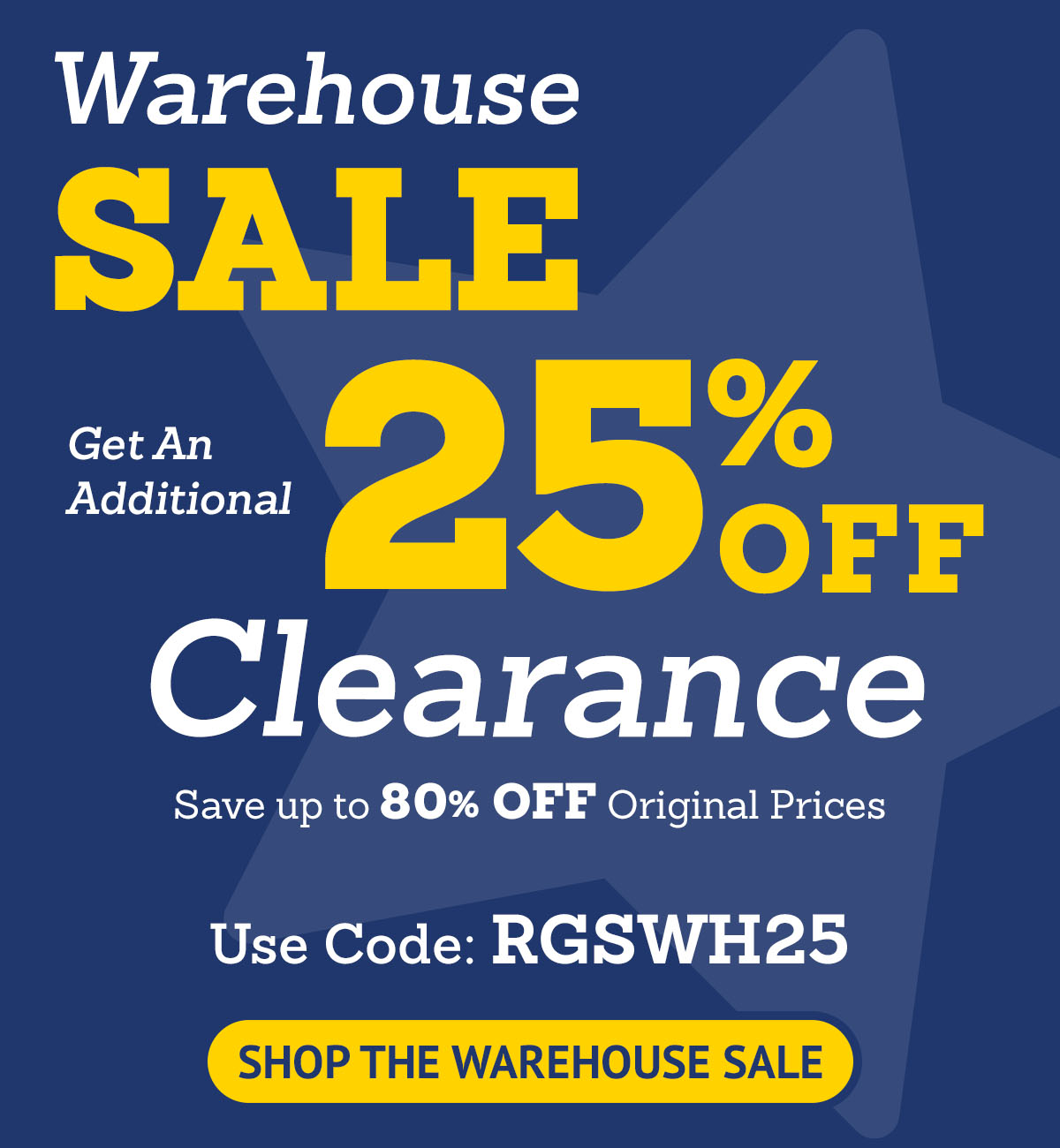 Warehouse Sale! Get an additional 25% Off Clearance. Use code: RGSWH25