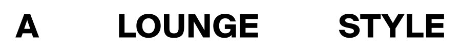 A Lounge Style