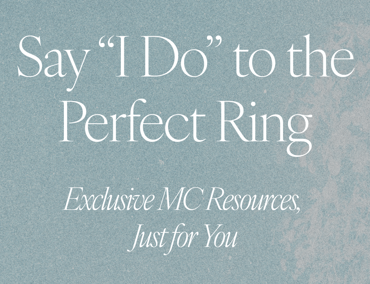 Say "I Do" to the Perfect Ring: Exclusive MC Resources, Just for You