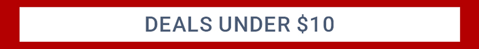 Deals Under $10
