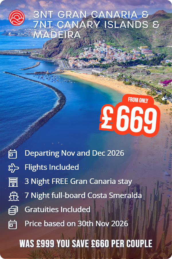 3nt Gran Canaria & 7nt Canary Islands & Madeira – Smart Holiday promotional image. From £669 Includes: Departing Nov and Dec 2026, Flights Included, 3 Night FREE Gran Canaria stay, 7 Night full-board Costa Smeralda, Gratuities Included, Price based on 30th Nov 2026. WAS £999 YOU SAVE £660 PER COUPLE
