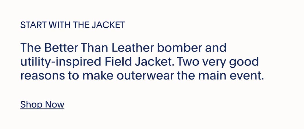 SHOP THE LEATHER BOMBER & FIELD JACKET