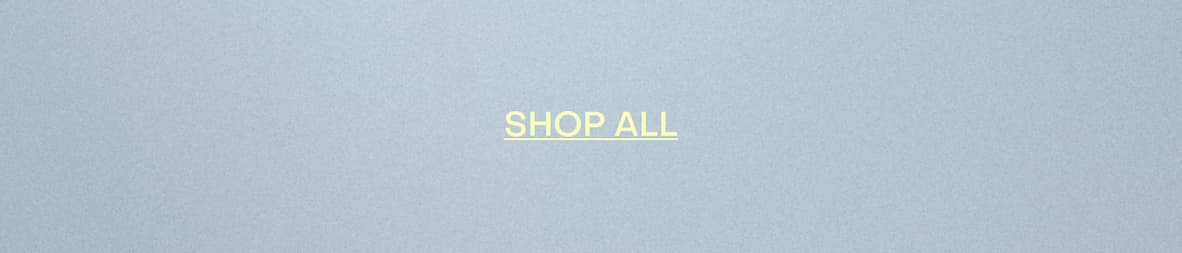 SHOP ALL