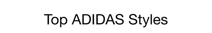 TOP ADIDAS STYLES