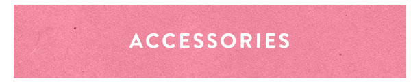 Accessories