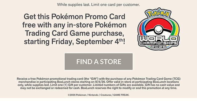 In-store only! Catch Pikachu while you can! Get this Pokemon Promo Card free with any in-store Pokemon Trading Card Game purchase, starting Friday, September 4th! Find a store