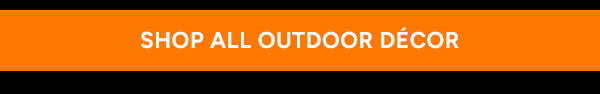 Shop All Outdoor Decor