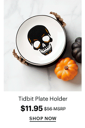 Tidbit Plate Holder  $11.95  SHOP NOW