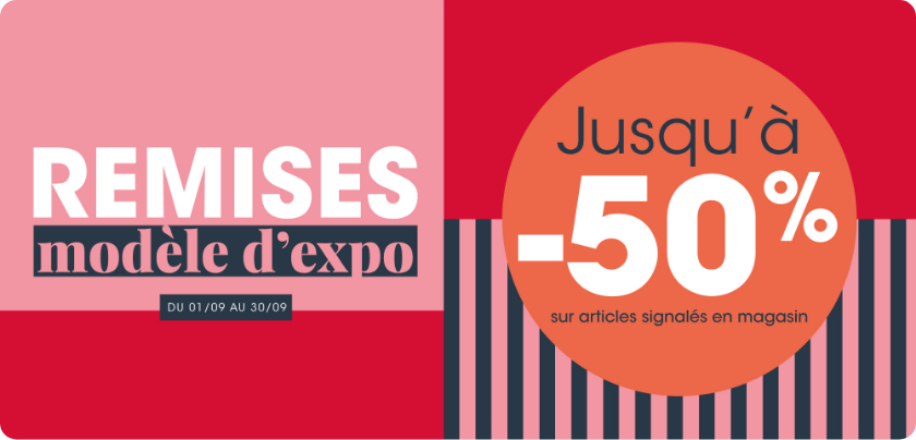 Remises modèles d'expo du 01/09 au 30/09