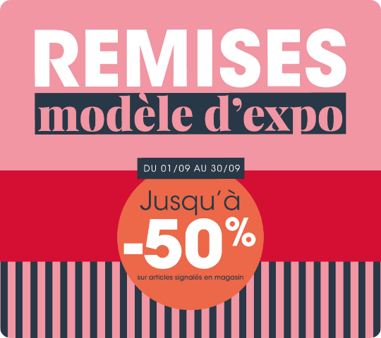 Remises modèles d'expo du 01/09 au 30/09