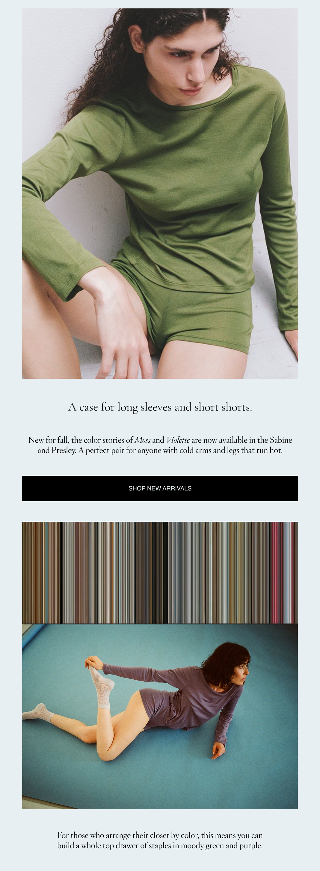 A case for long sleeves and short shorts