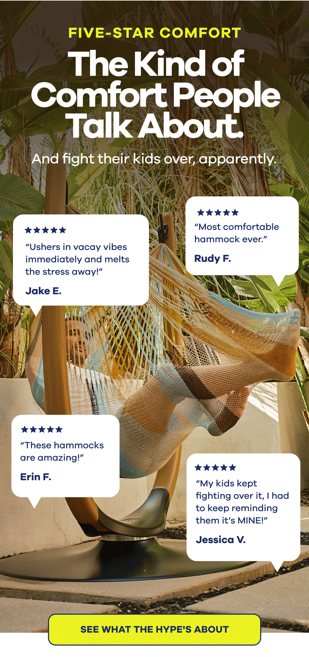 FIVE-STAR COMFORT The Kind of Comfort People Talk About. And fight their kids over, apparently. SEE WHAT THE HYPE'S ABOUT