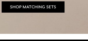 Shop Matching Sets