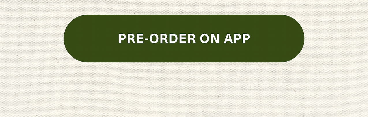 PRE-ORDER ON APP