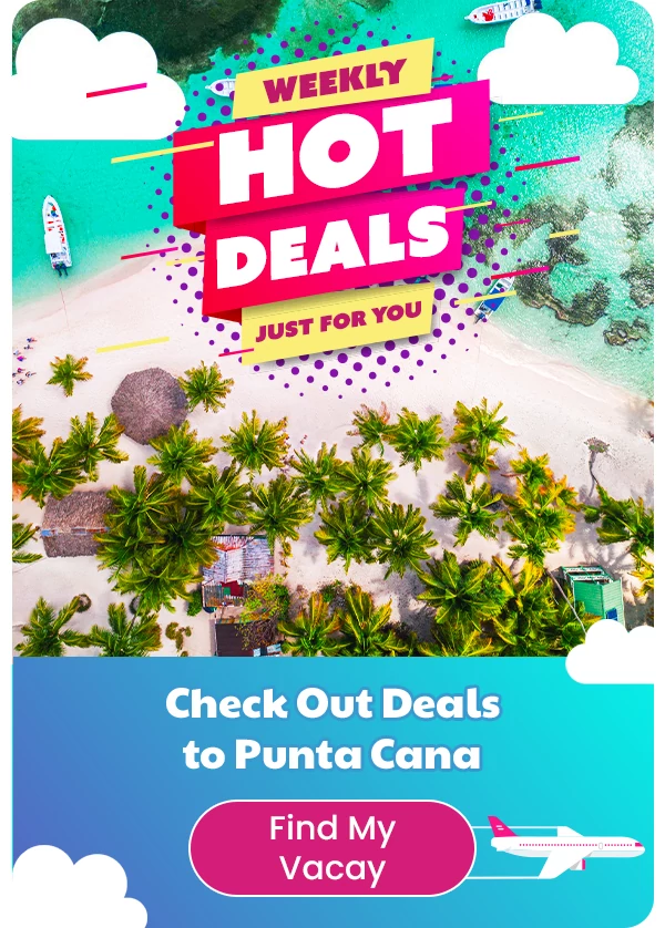 Hot Deals For You Check out deals to Punta Cana