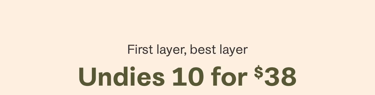 First layer, best layer | Undies 10 for $38