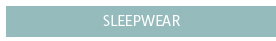 SLEEPWEAR
