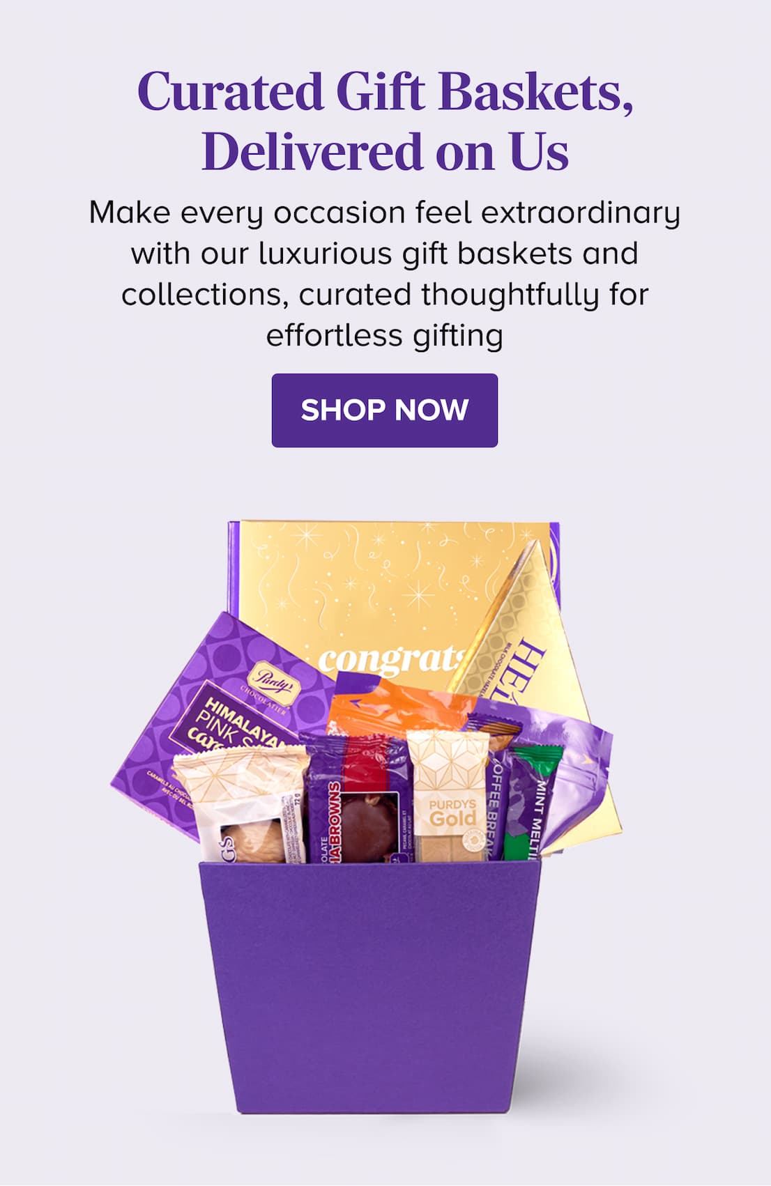 Curated Gift Baskets, Delivered on Us SHOP NOW