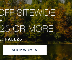 Get up to 60% Off sitewide and 20% off $125 or more using code Fall26 when you shop women