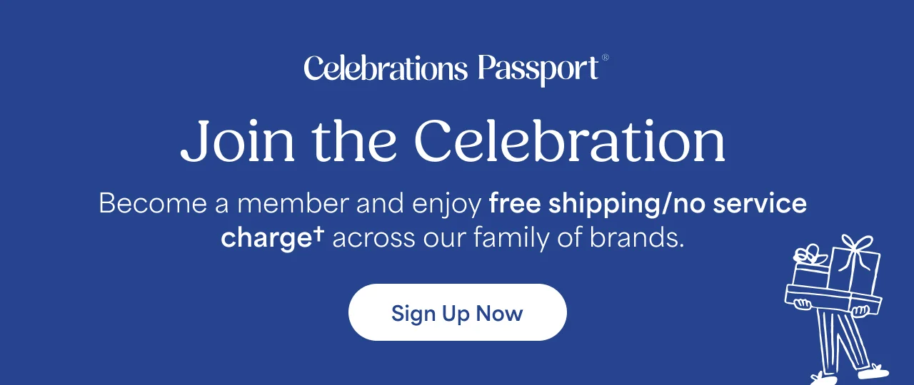 Celebration Passport | Join The Celebration | Become a member and enjoy free shipping/no service charge across our family of brands | Sign Up Now
