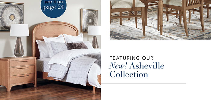 NEW! Asheville Collection | Pg 24 >