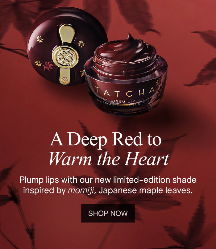 A Deep Red to Warm the Heart. Plump lips with our new limited-edition shade inspired by momiji, Japanese maple leaves. Shop Now