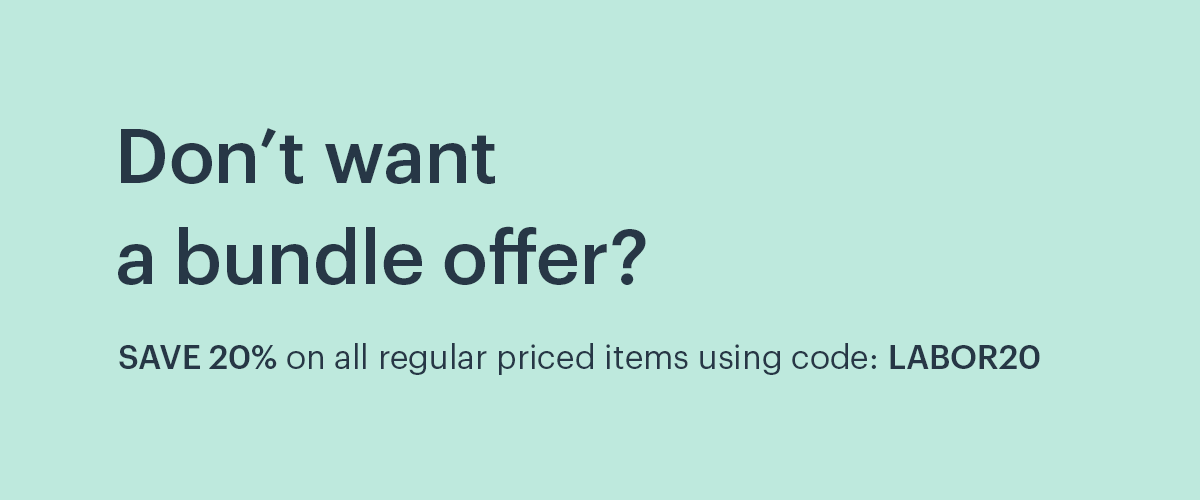 Don't want a bundle offer? Save 15% using code LABOR20