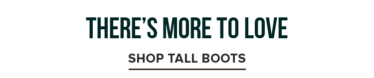 There's more to love | SHOP TALL BOOTS