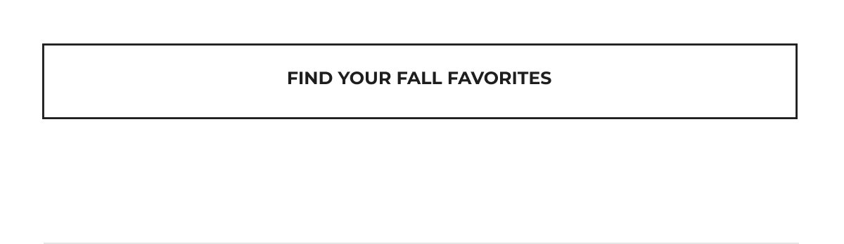 Find your fall favorites