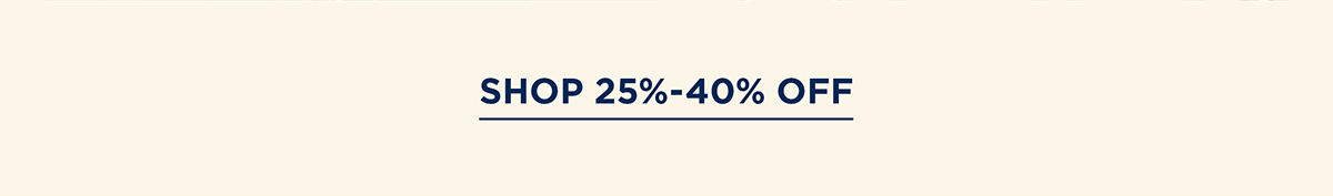 In Stores & Online 25% - 40% off select wear now styles | Shop Now