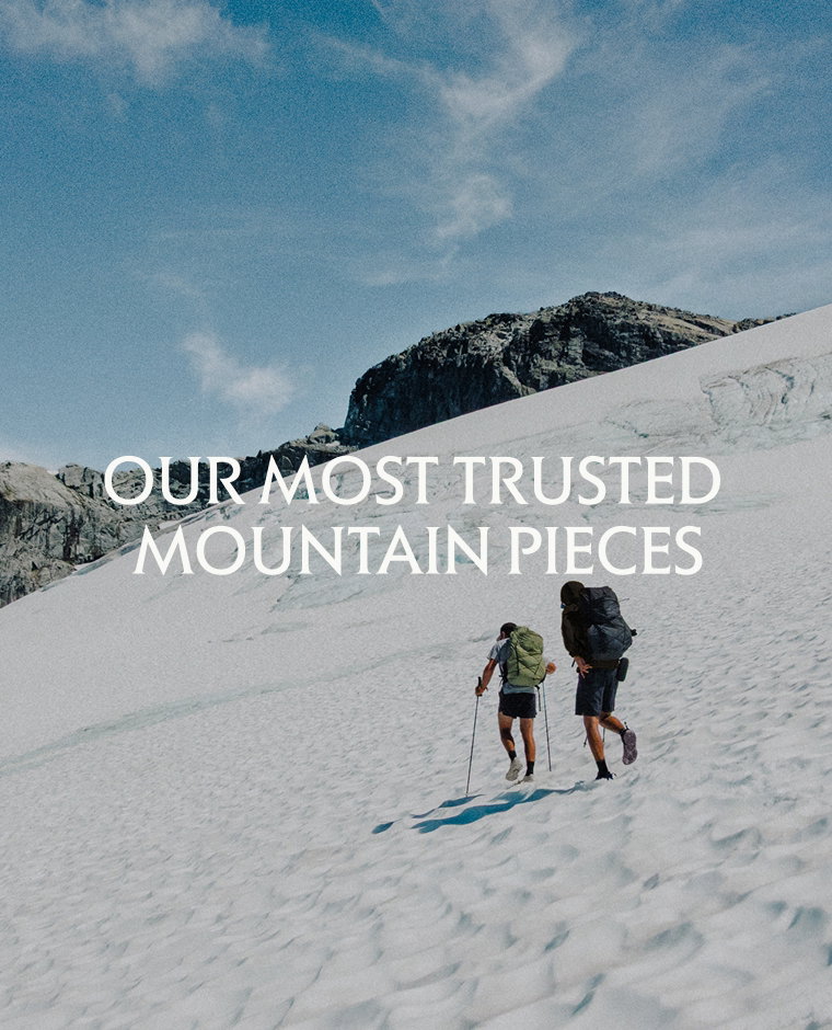 Our most-trusted mountain pieces