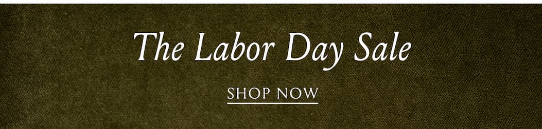 The Labor Day Sale | Shop Now