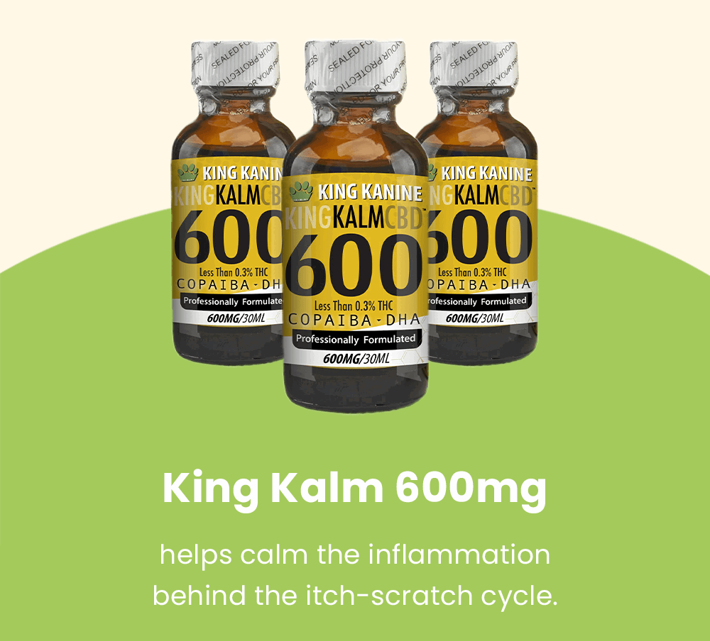 King Kalm 600mg helps calm the inflammation behind the itch-scratch cycle.