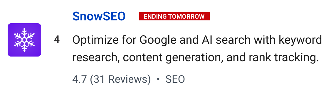 SnowSEO (Ending tomorrow): Optimize for Google and AI search with keyword research, content generation, and rank tracking.