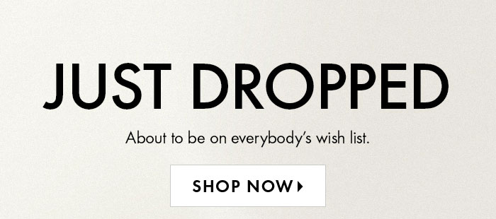Just Droppped