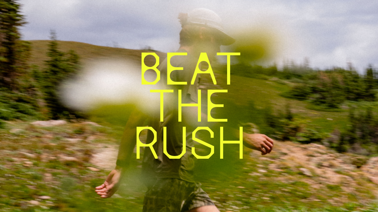 BEAT THE RUSH