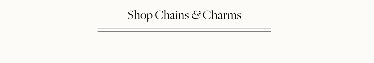 Shop Chains and Charms