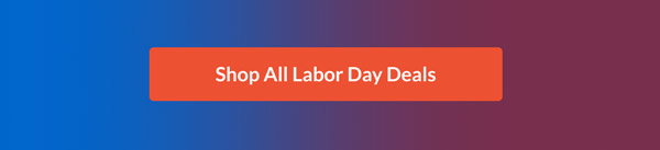 Shop All Labor Day Deals