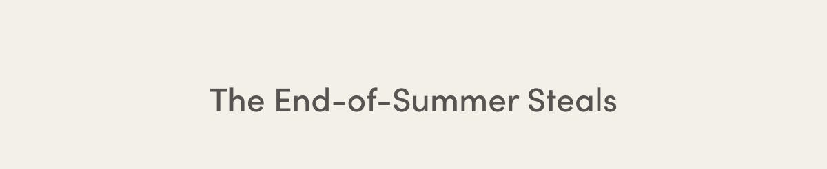 The End-of-summer Steals