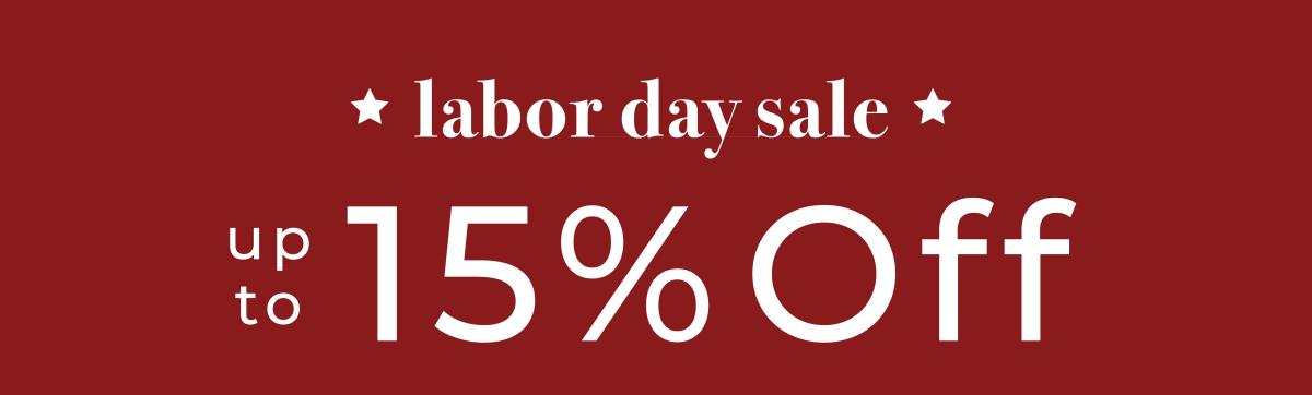Labor Day Sale Up to 15% Off