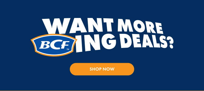 Want more BCFing Deals? Shop Now