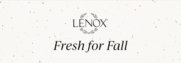 LENOX  Fresh for Fall