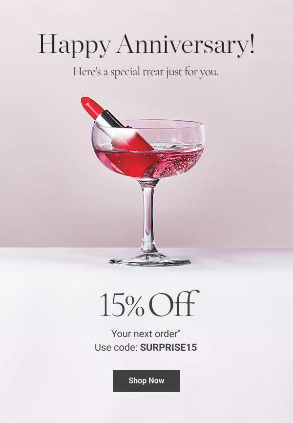 Happy Anniversary! A Free gift with your next order of $75+ - USE CODE SURPRISE15 - SHOP NOW