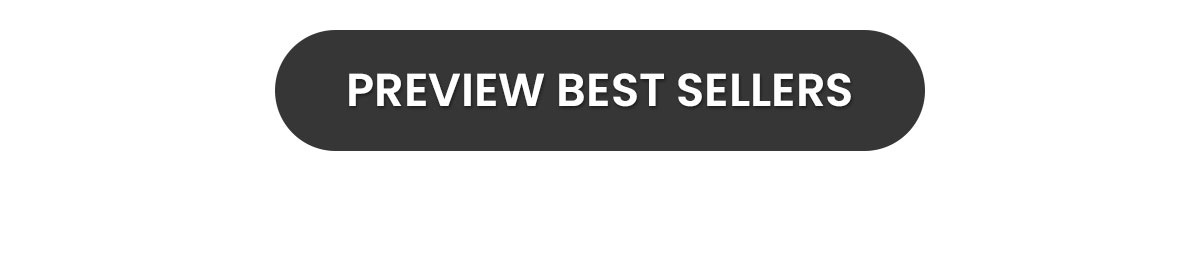 PREVIEW BEST SELLERS
